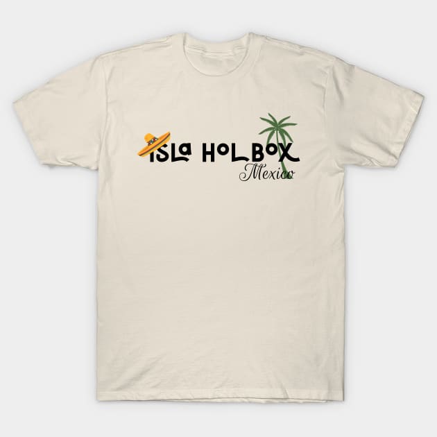 .Isla Holbox Mexican island T-Shirt by afmr.2007@gmail.com